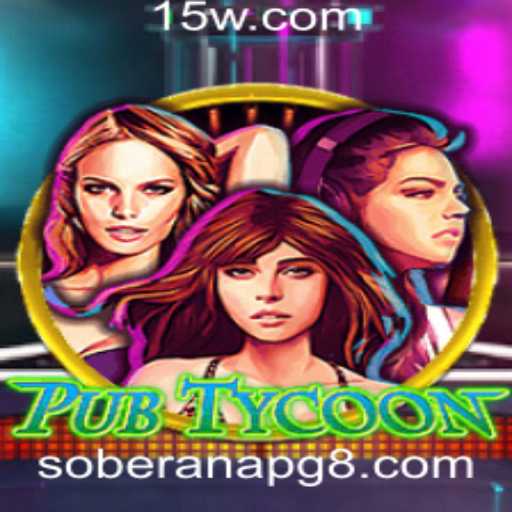 Explorando 'PubTycoon': O Universo Sob o Domínio da Soberana PG
